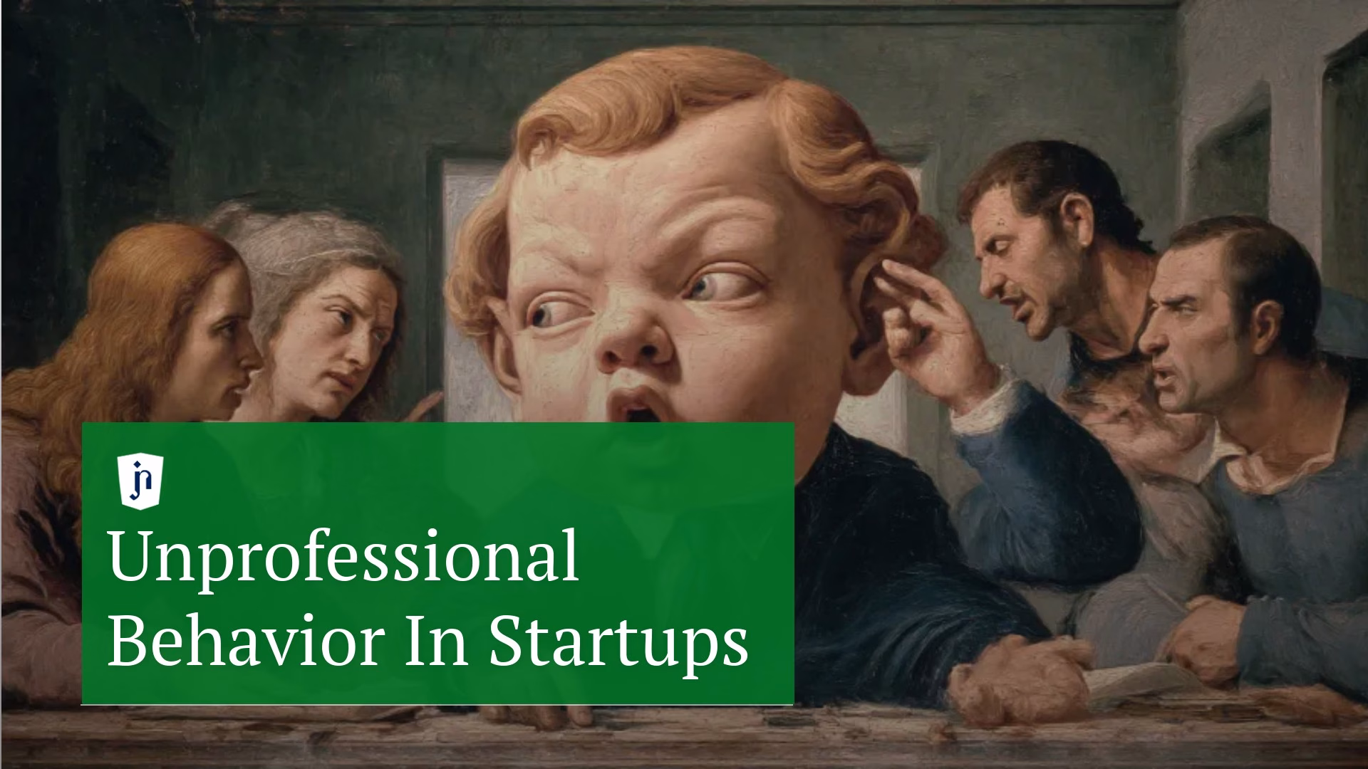 Unprofessional Behavior in Startups